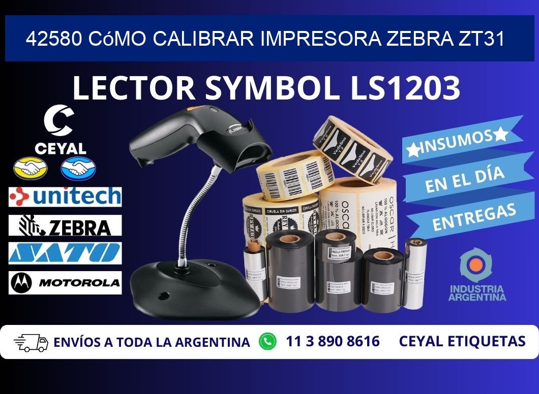 42580 cómo calibrar impresora zebra ZT31