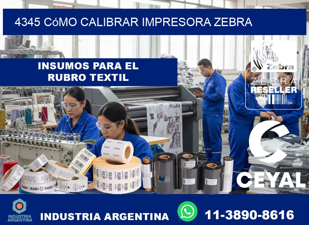 4345 cómo calibrar impresora zebra