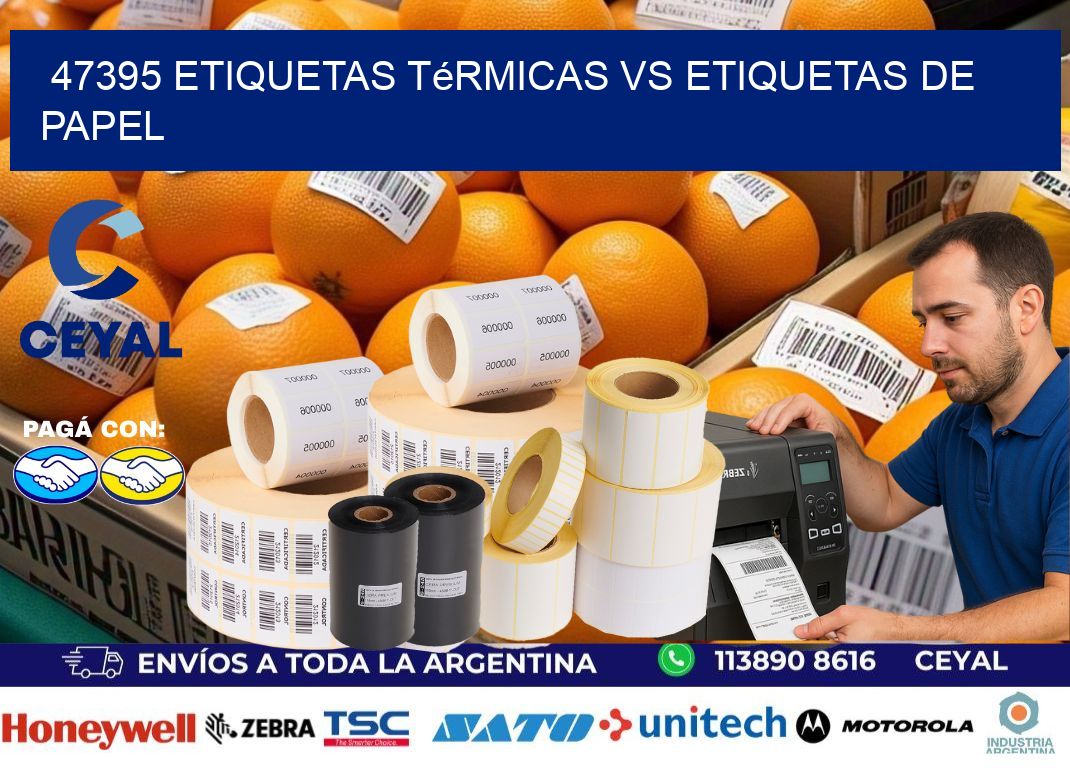 47395 etiquetas térmicas vs etiquetas de papel