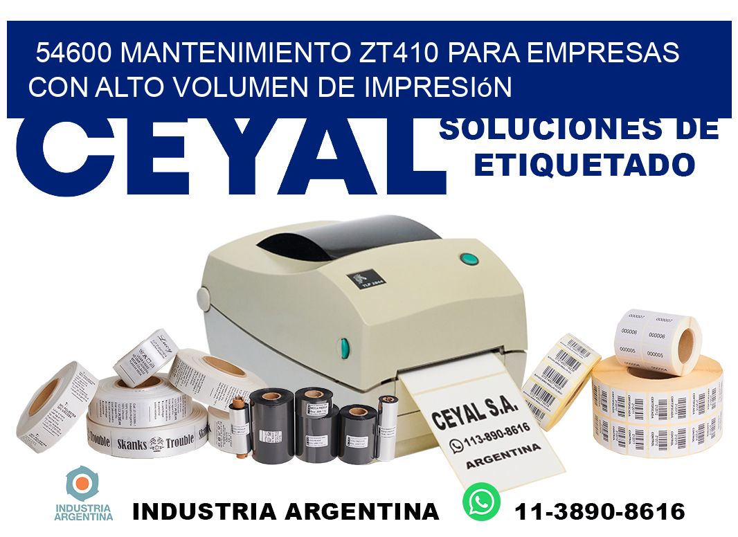 54600 mantenimiento zt410 para empresas con alto volumen de impresión