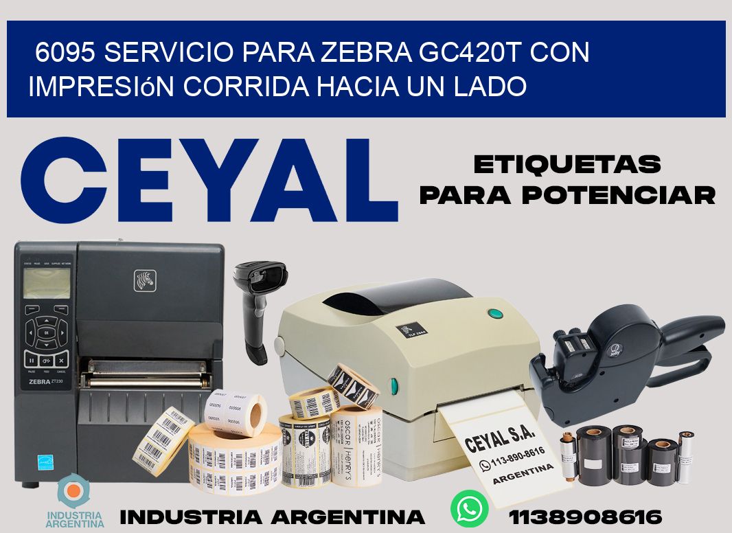 6095 servicio para zebra gc420t con impresión corrida hacia un lado