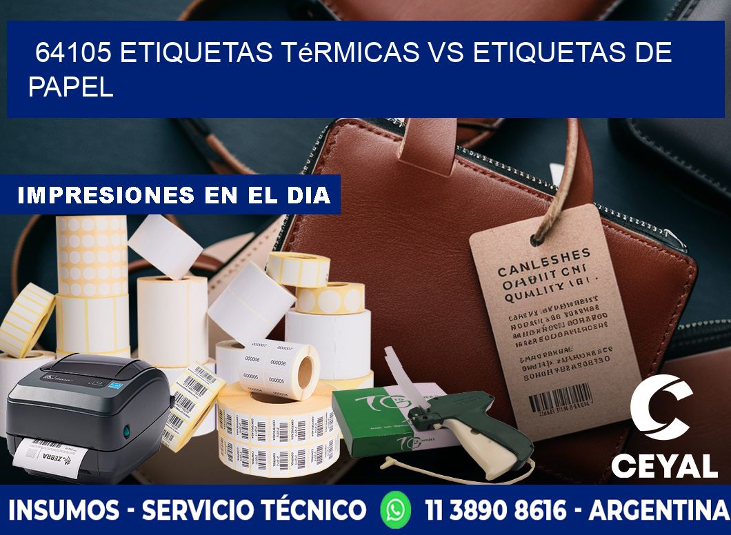 64105 etiquetas térmicas vs etiquetas de papel