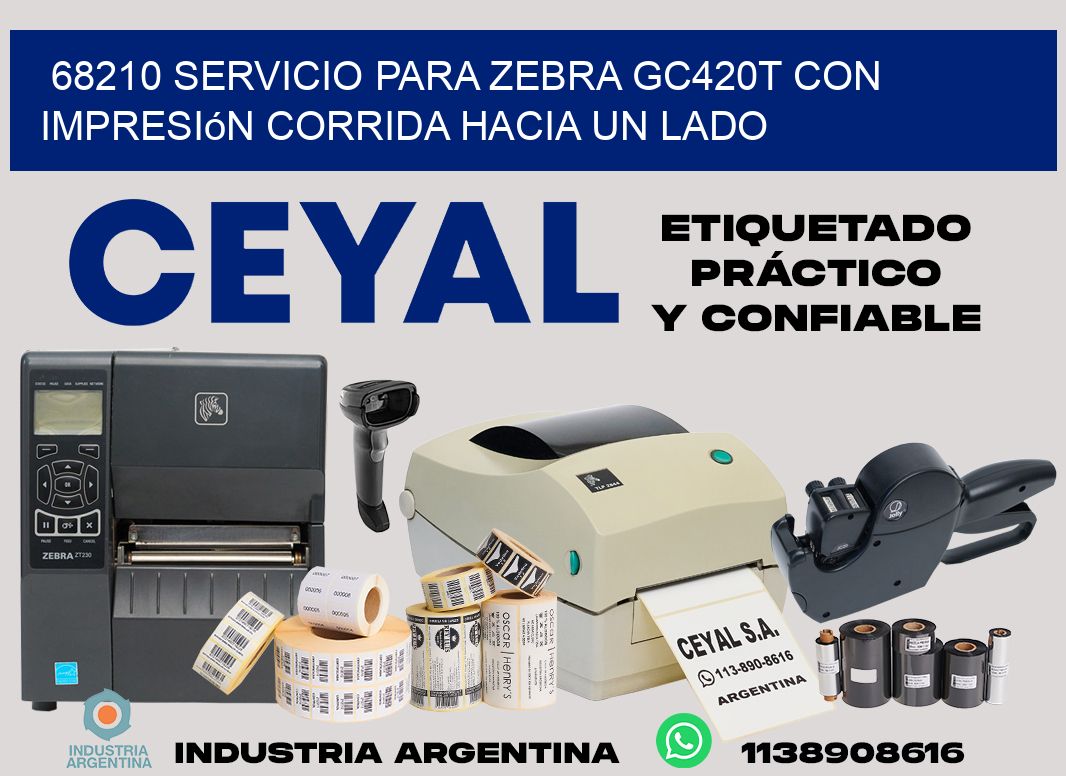 68210 servicio para zebra gc420t con impresión corrida hacia un lado