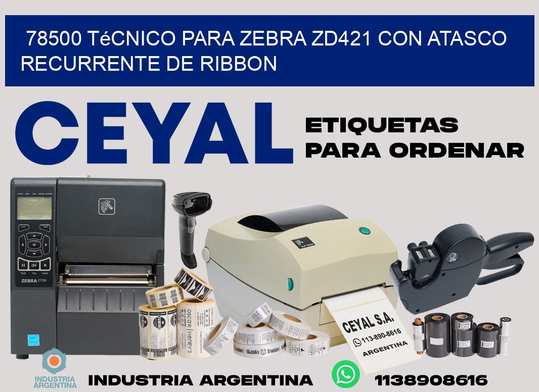 78500 técnico para zebra zd421 con atasco recurrente de ribbon