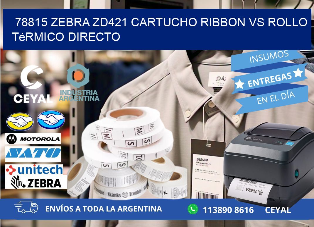 78815 Zebra ZD421 cartucho ribbon vs rollo térmico directo