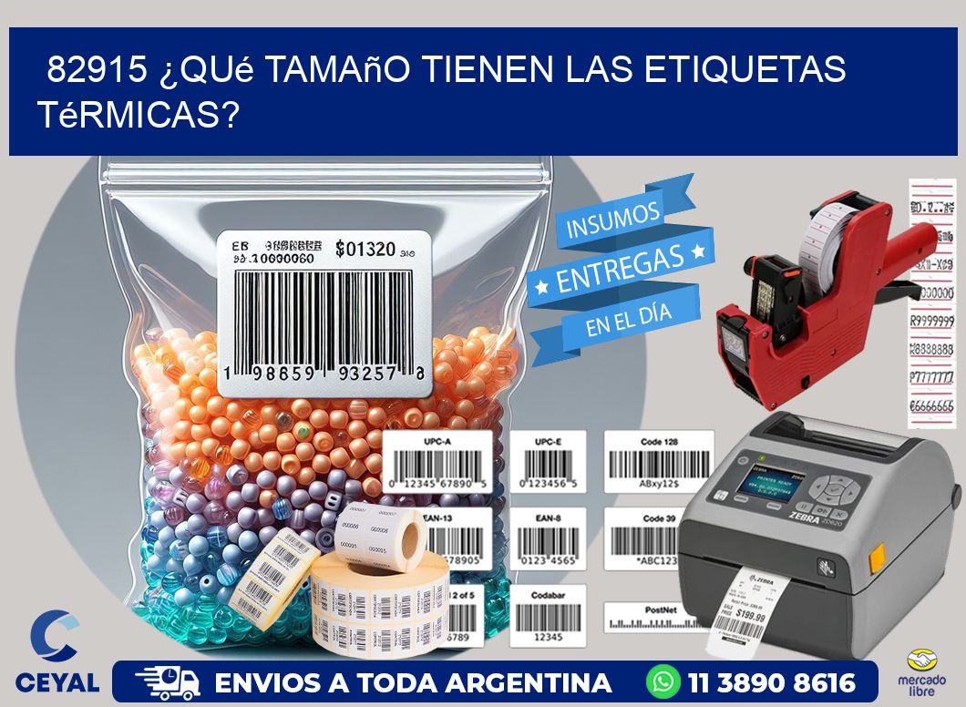 82915 ¿Qué tamaño tienen las etiquetas térmicas?