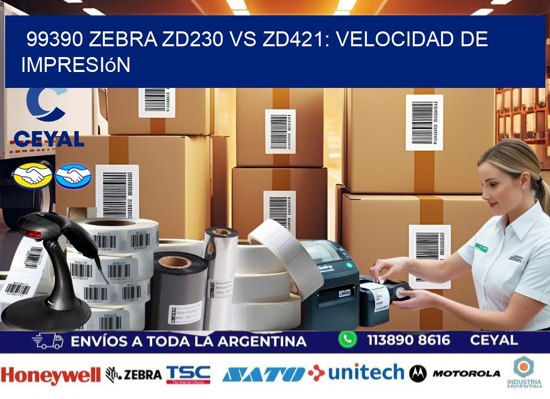 99390 Zebra ZD230 vs ZD421: velocidad de impresión