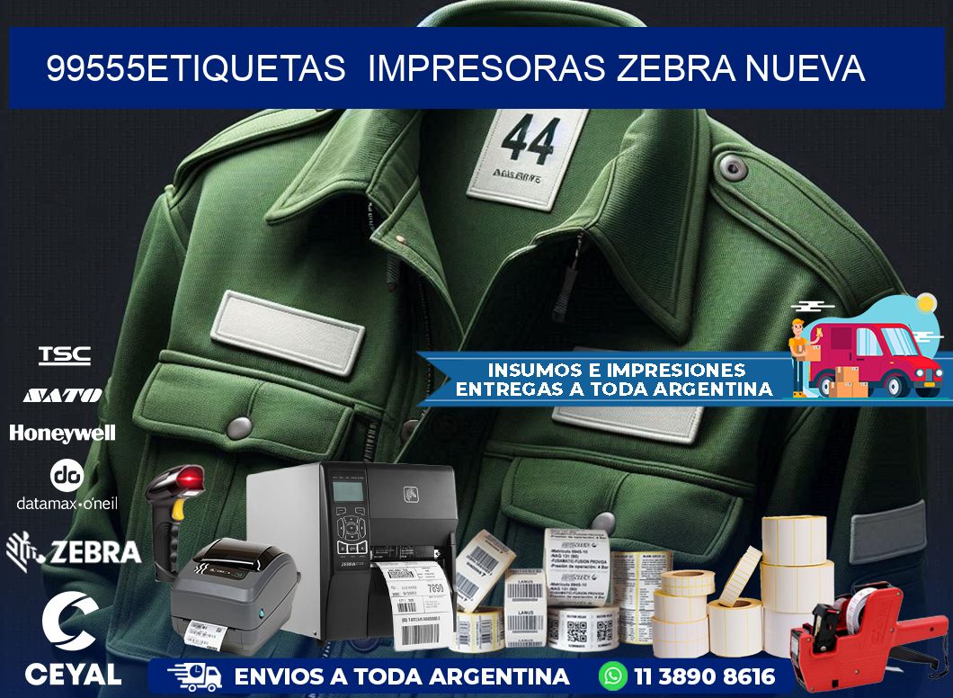 99555etiquetas  impresoras zebra nueva