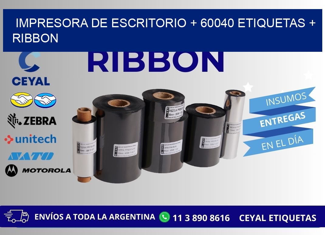 impresora de escritorio + 60040 etiquetas + ribbon