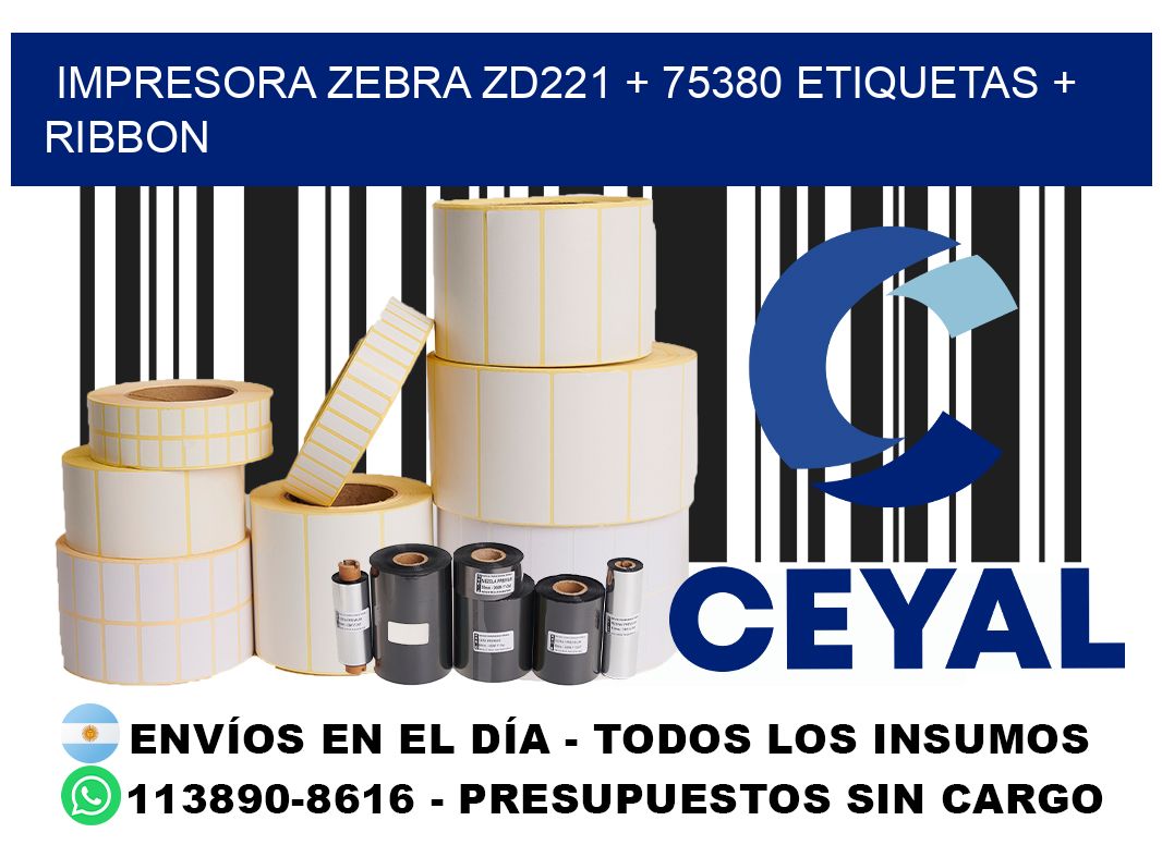 impresora zebra zd221 + 75380 etiquetas + ribbon