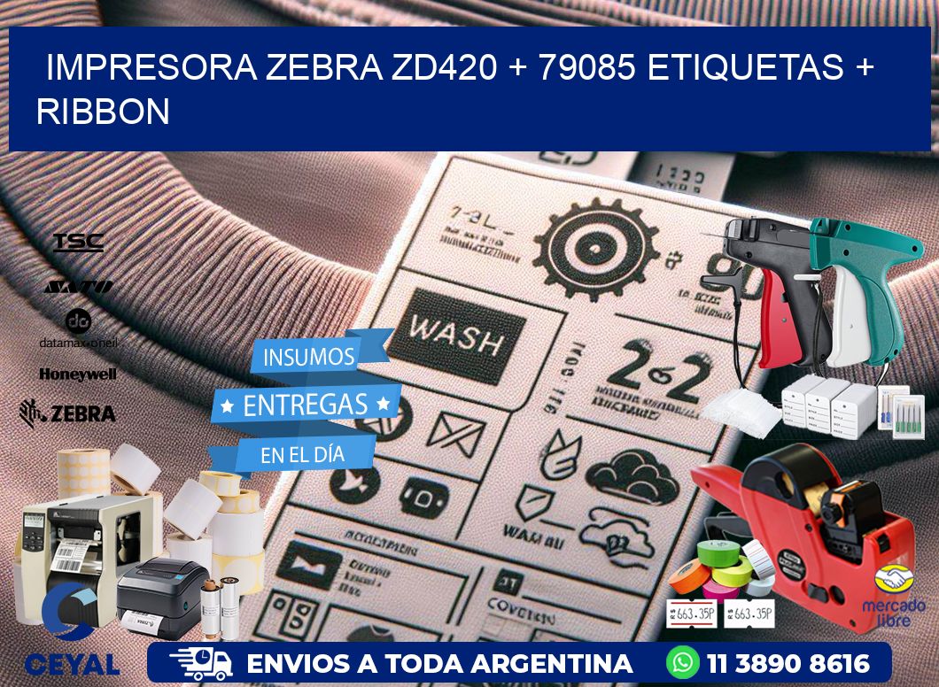 impresora zebra zd420 + 79085 etiquetas + ribbon