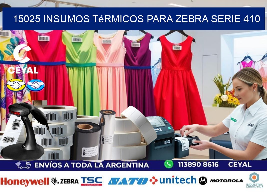 15025 insumos térmicos para zebra serie 410