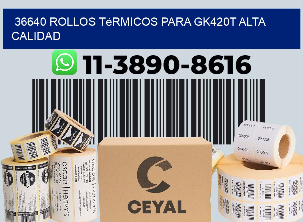 36640 rollos térmicos para gk420t alta calidad