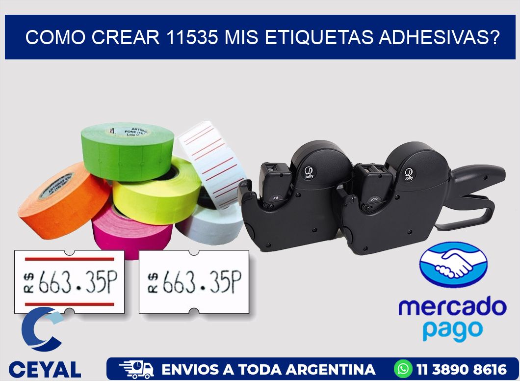 como crear 11535 mis etiquetas adhesivas?
