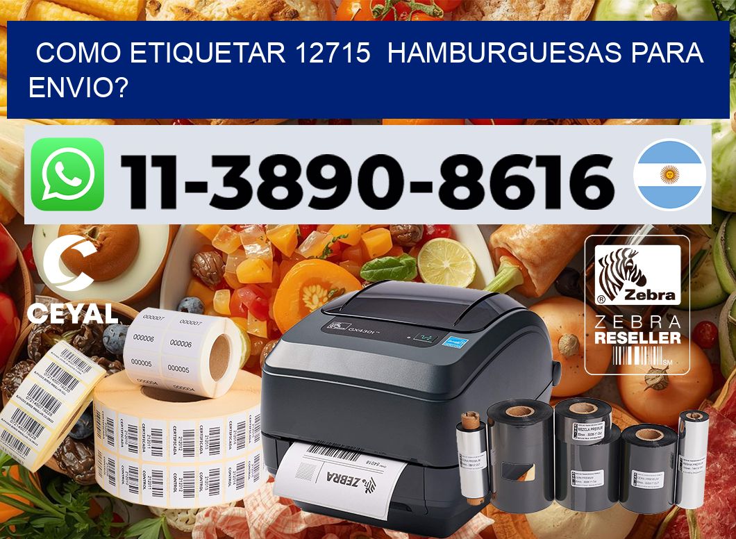 como etiquetar 12715  hamburguesas para envio?