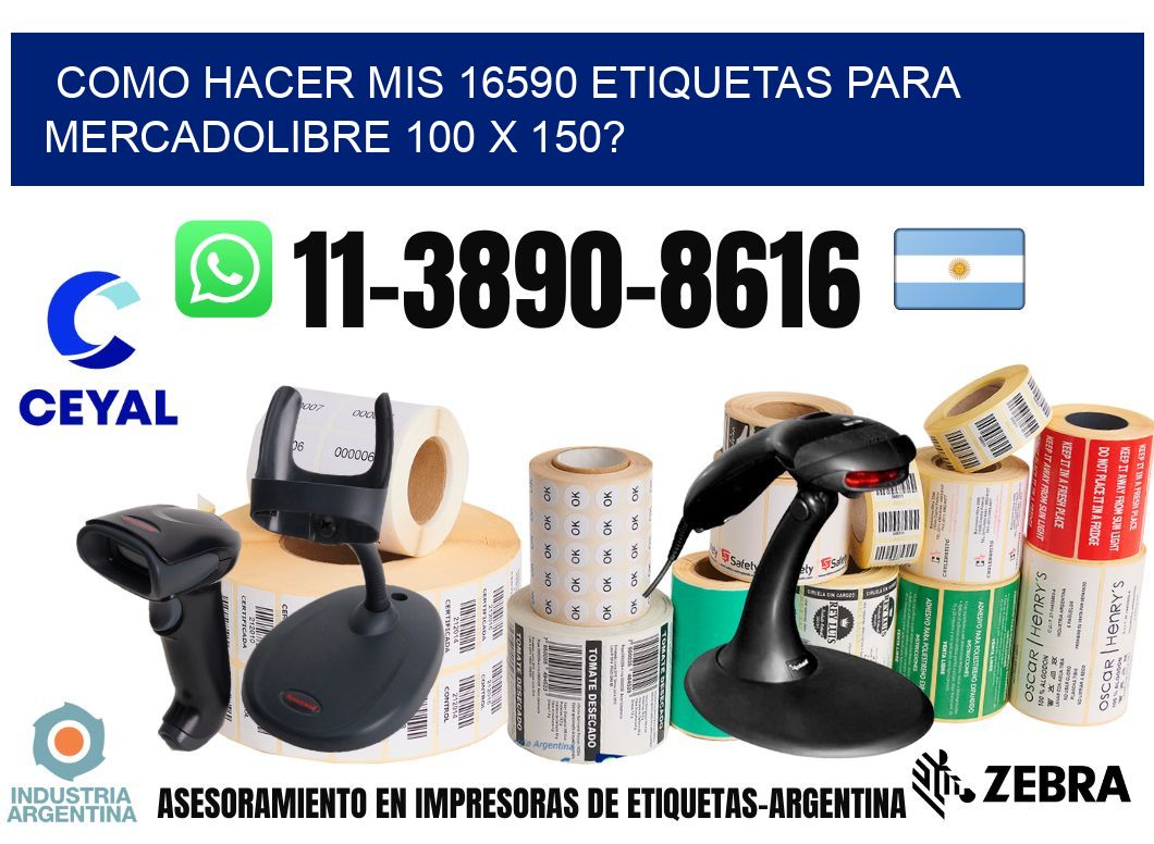 como hacer mis 16590 etiquetas para mercadolibre 100 x 150?