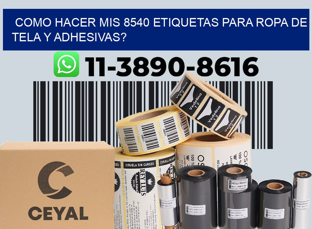 como hacer mis 8540 etiquetas para ropa de tela y adhesivas?