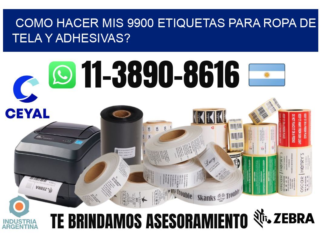 como hacer mis 9900 etiquetas para ropa de tela y adhesivas?