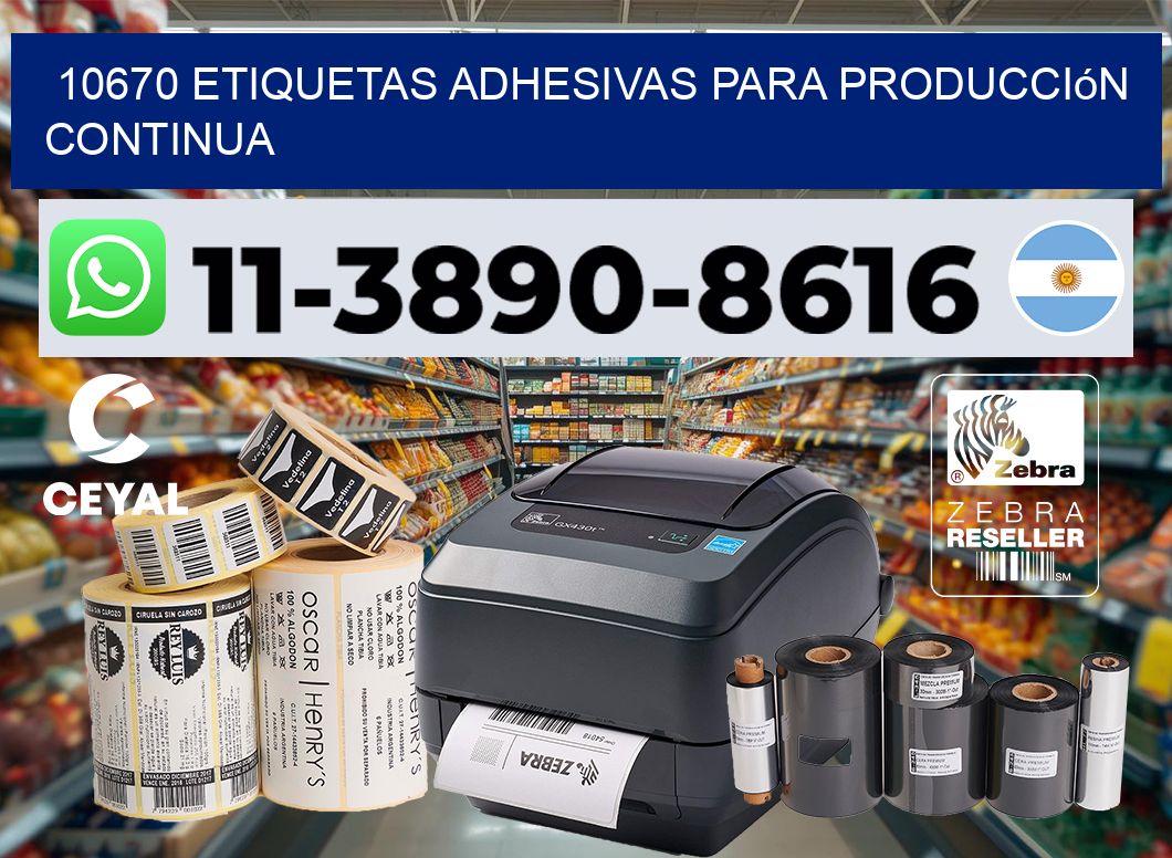 10670 Etiquetas adhesivas para producción continua