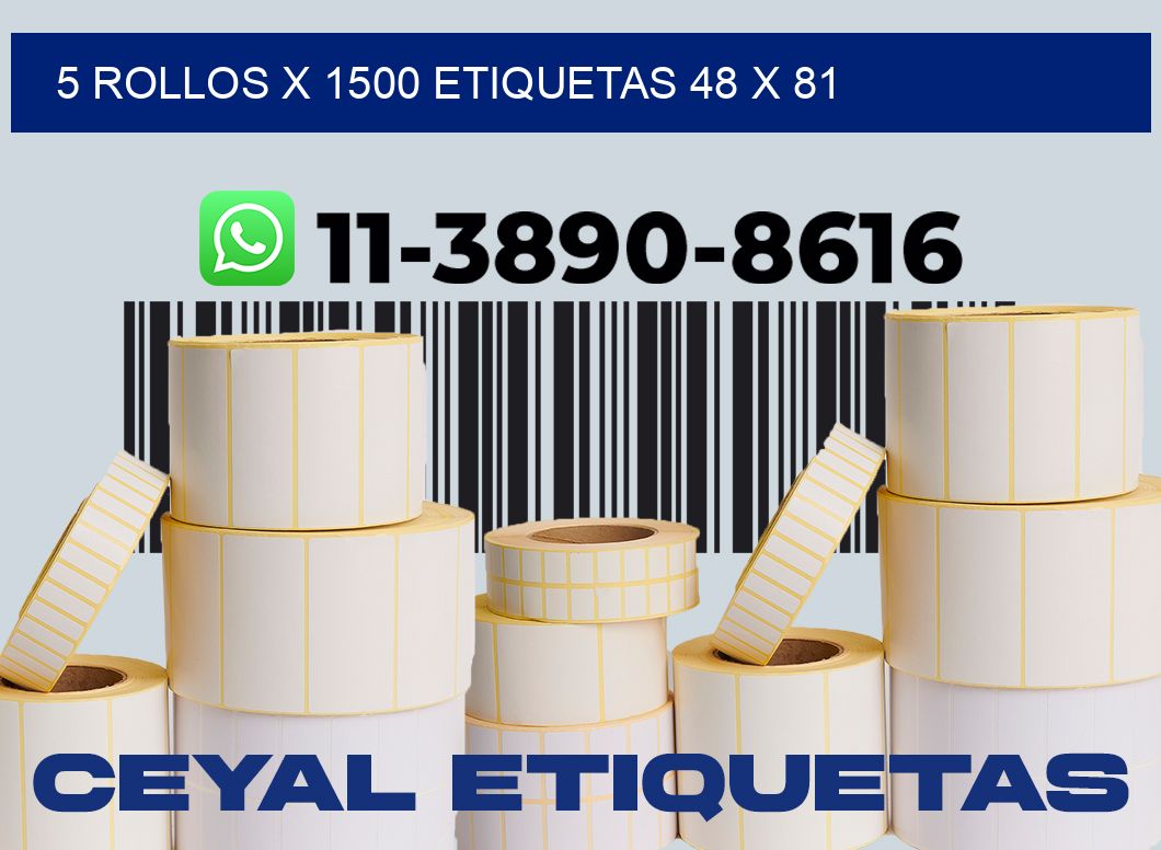 5 rollos x 1500 etiquetas 48 x 81