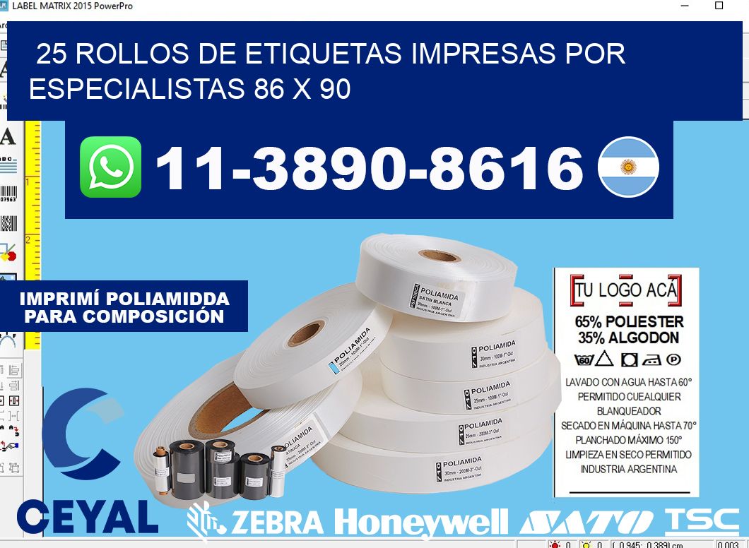 25 rollos de etiquetas impresas por especialistas 86 x 90