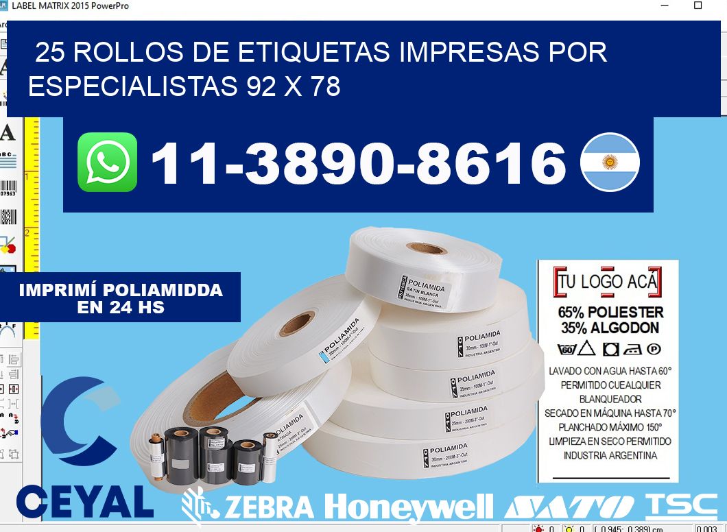 25 rollos de etiquetas impresas por especialistas 92 x 78