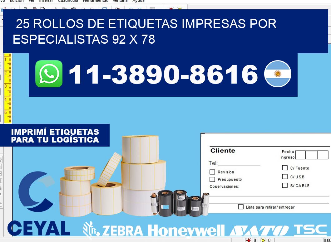 25 rollos de etiquetas impresas por especialistas 92 x 78