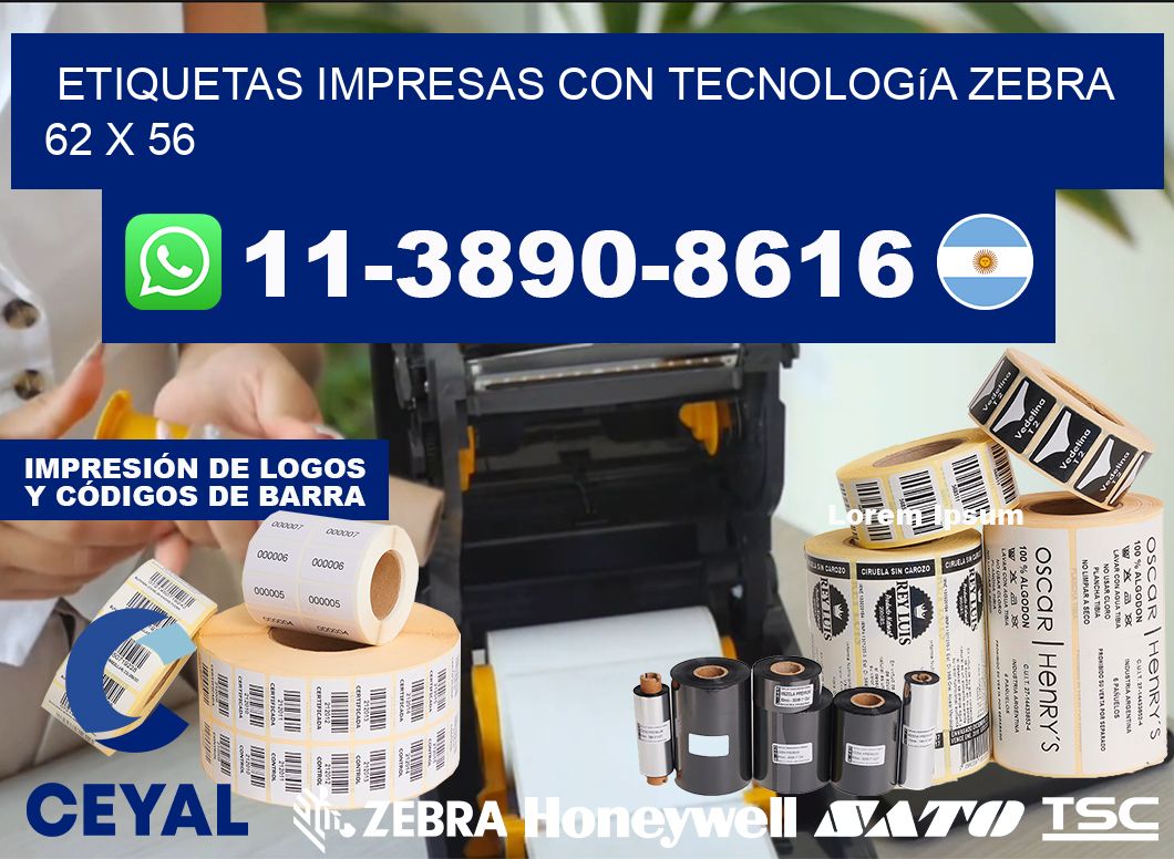etiquetas impresas con tecnología Zebra 62 x 56