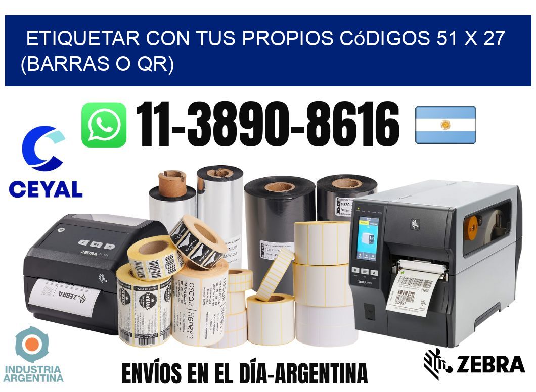 Etiquetar con tus propios códigos 51 x 27 (barras o QR)