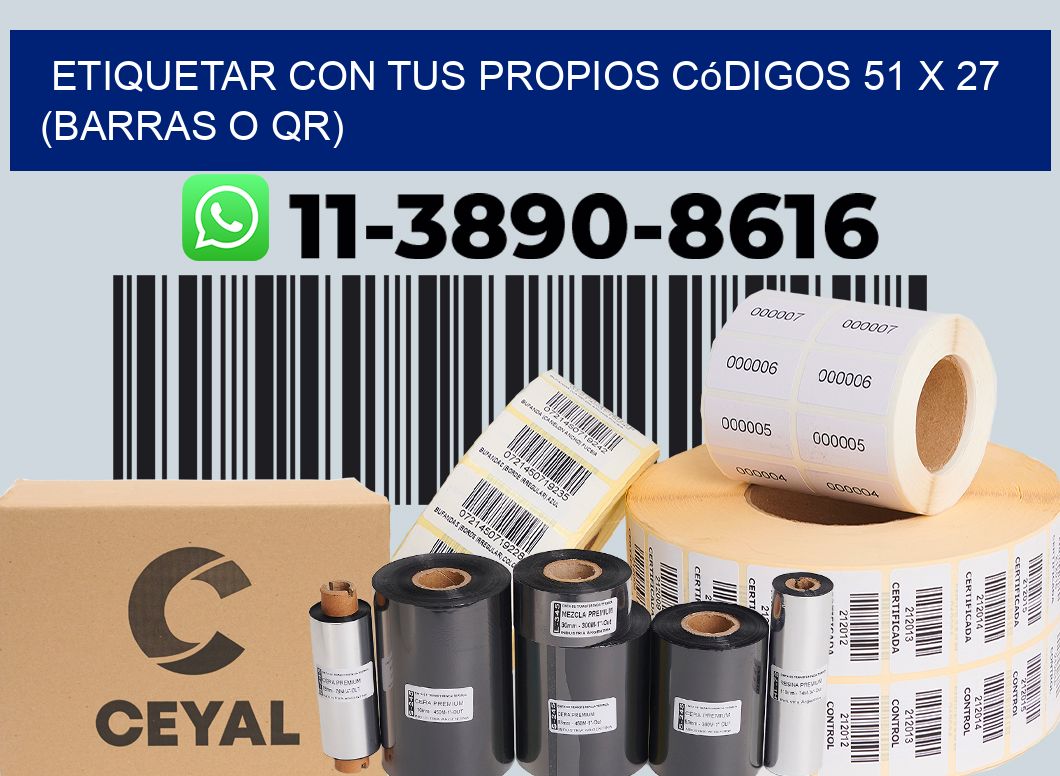 Etiquetar con tus propios códigos 51 x 27 (barras o QR)