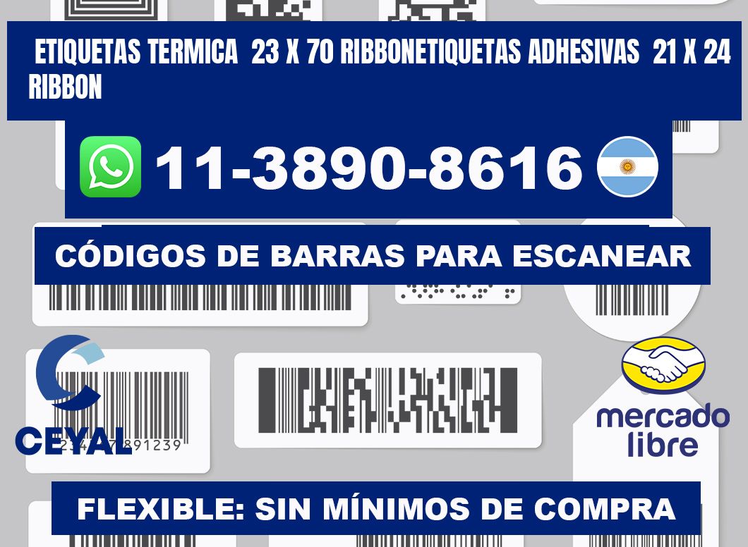 Etiquetas termica 23 x 70 ribbonEtiquetas adhesivas 21 x 24 ribbon