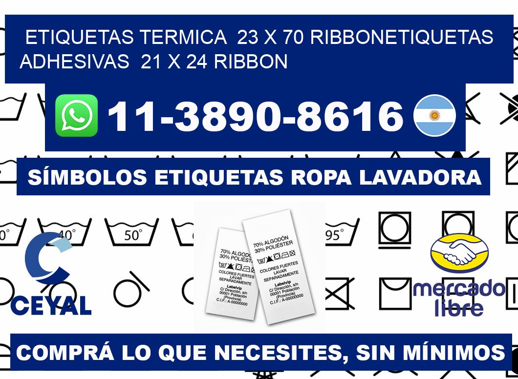 Etiquetas termica 23 x 70 ribbonEtiquetas adhesivas 21 x 24 ribbon