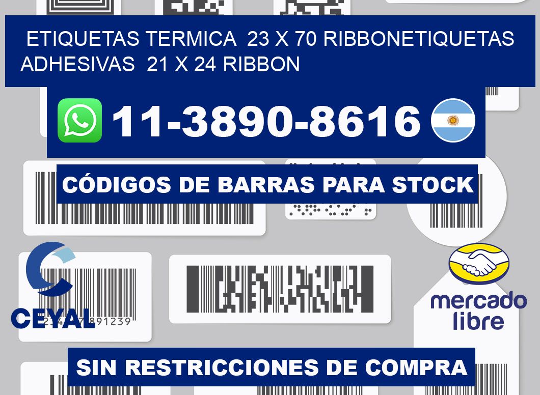 Etiquetas termica 23 x 70 ribbonEtiquetas adhesivas 21 x 24 ribbon