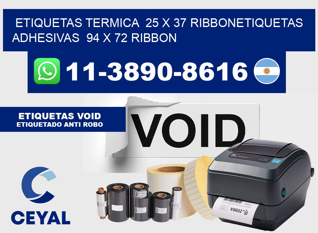 Etiquetas termica  25 x 37 ribbonEtiquetas adhesivas  94 x 72 ribbon