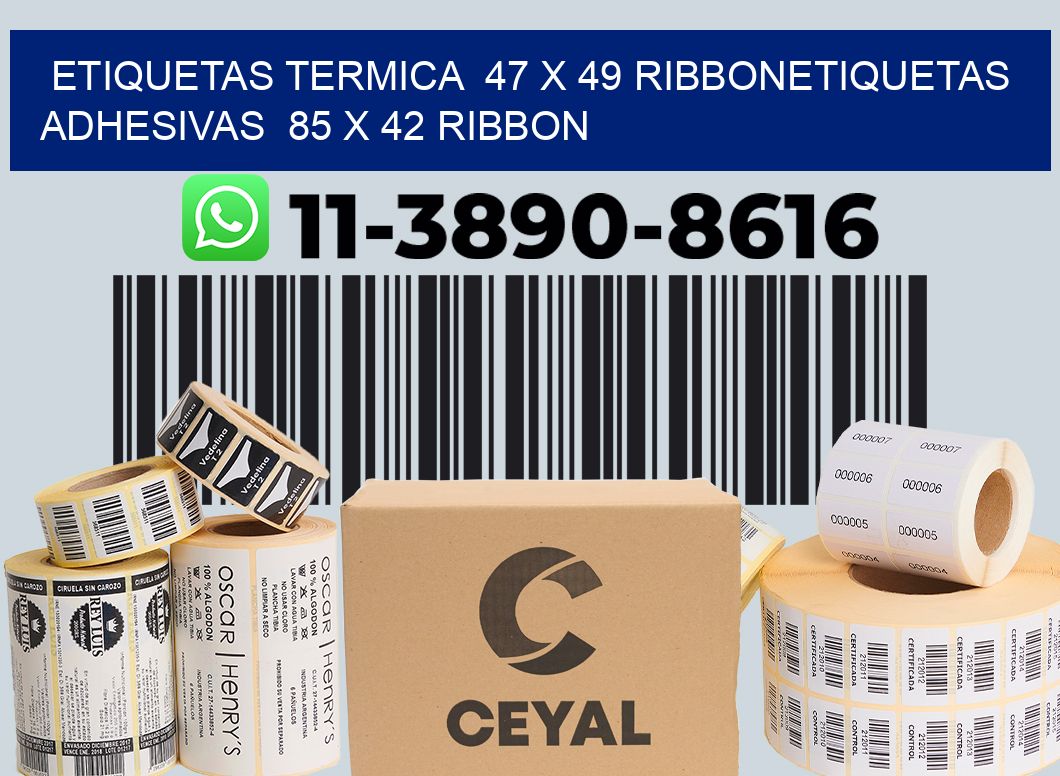 Etiquetas termica 47 x 49 ribbonEtiquetas adhesivas 85 x 42 ribbon