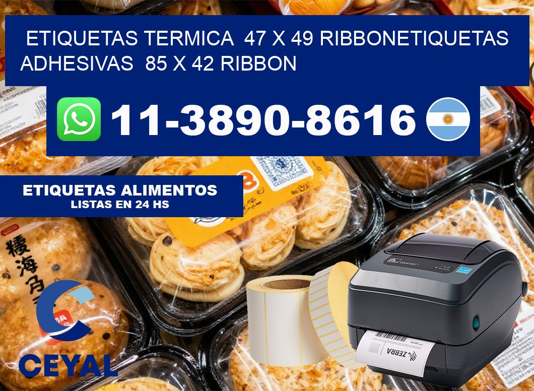 Etiquetas termica  47 x 49 ribbonEtiquetas adhesivas  85 x 42 ribbon