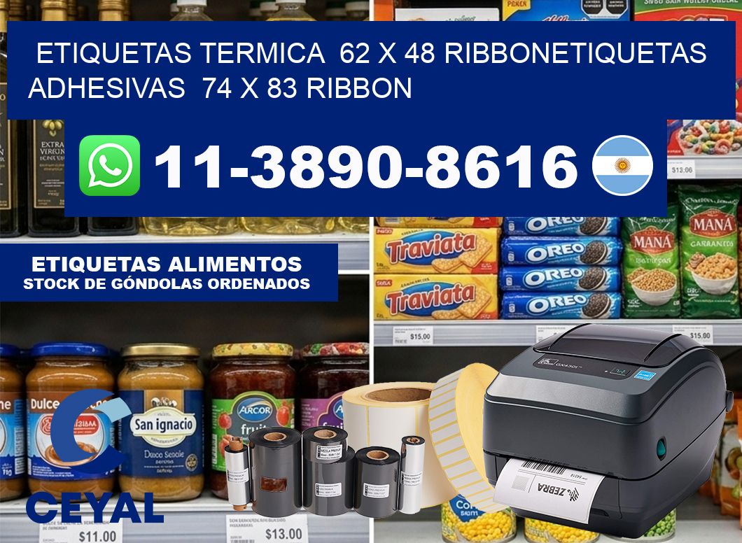 Etiquetas termica  62 x 48 ribbonEtiquetas adhesivas  74 x 83 ribbon