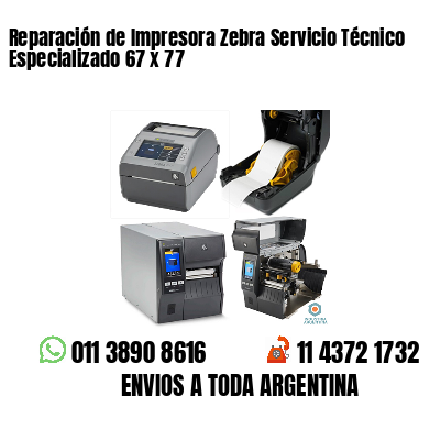 Reparación de Impresora Zebra Servicio Técnico Especializado 67 x 77