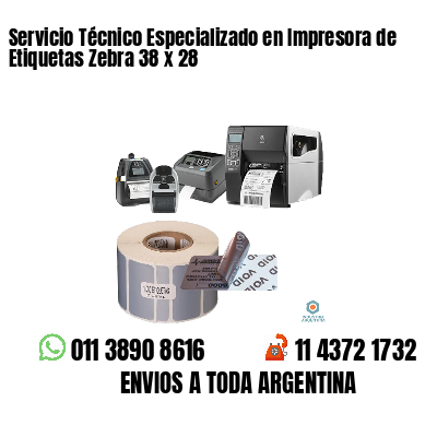 Servicio Técnico Especializado en Impresora de Etiquetas Zebra 38 x 28