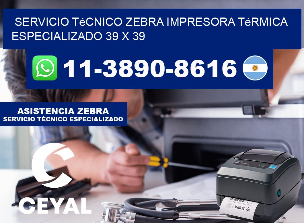 Servicio Técnico Zebra Impresora Térmica Especializado 39 x 39