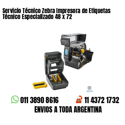 Servicio Técnico Zebra Impresora de Etiquetas Técnico Especializado 48 x 72