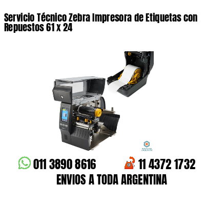 Servicio Técnico Zebra Impresora de Etiquetas con Repuestos 61 x 24