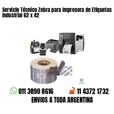 Servicio Técnico Zebra para Impresora de Etiquetas Industrial 62 x 42