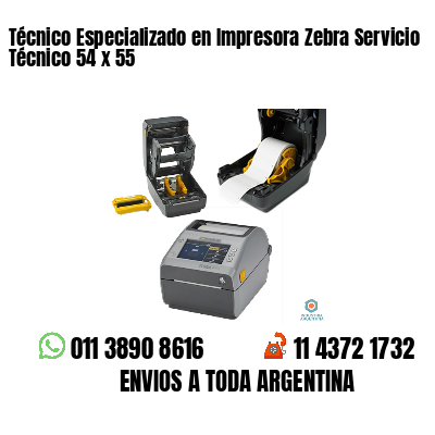 Técnico Especializado en Impresora Zebra Servicio Técnico 54 x 55