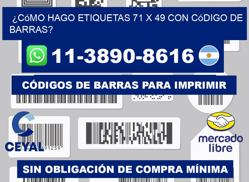 ¿Cómo hago etiquetas 71 x 49 con código de barras?
