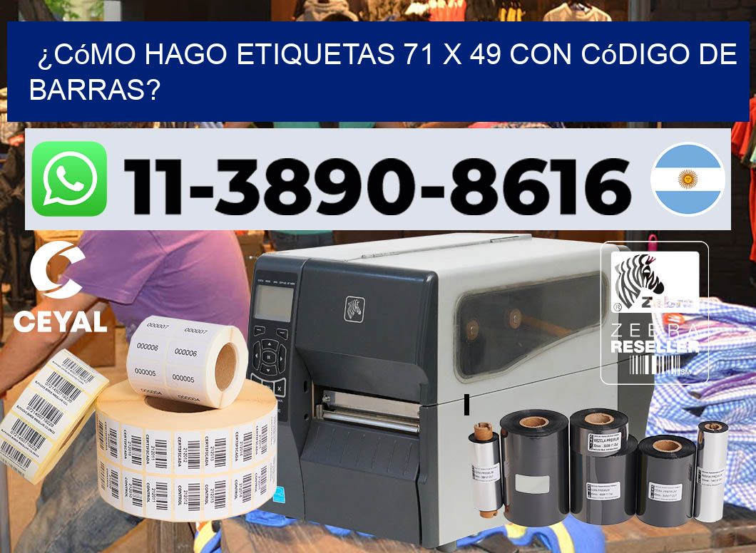 ¿Cómo hago etiquetas 71 x 49 con código de barras?