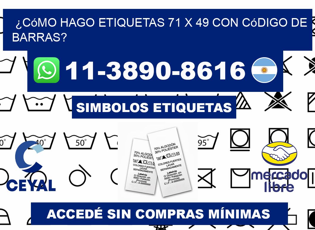 ¿Cómo hago etiquetas 71 x 49 con código de barras?