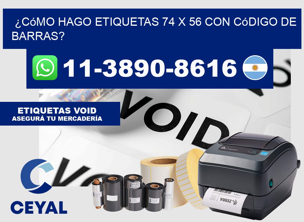 ¿Cómo hago etiquetas 74 x 56 con código de barras?