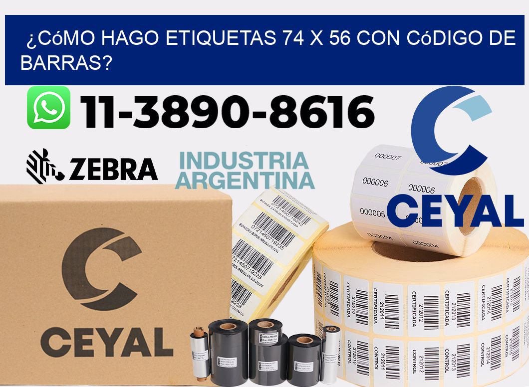 ¿Cómo hago etiquetas 74 x 56 con código de barras?