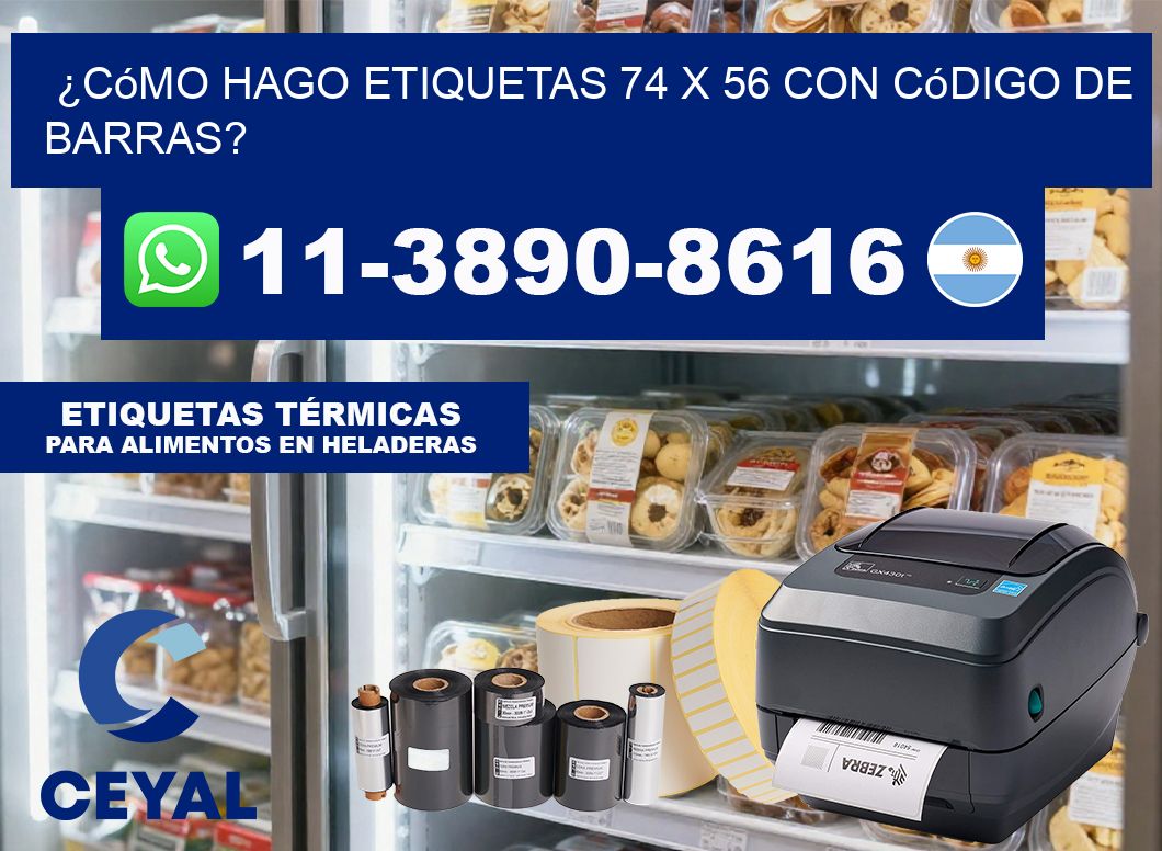 ¿Cómo hago etiquetas 74 x 56 con código de barras?